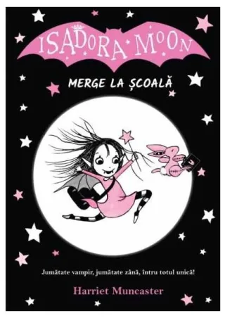 Isadora Moon merge la școală (Vol. 1)