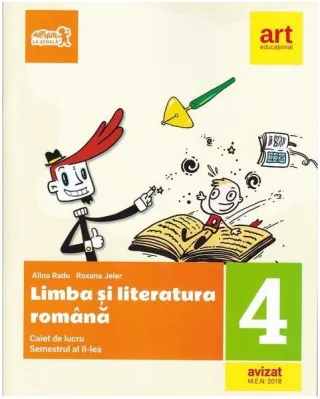 Limba și literatura română. Caiet de lucru Clasa a IV-a Semestrul al II-lea (+ portofoliul de evaluare al elevului)