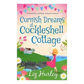 Cornish Dreams at Cockleshell Cottage, Liz Hurley