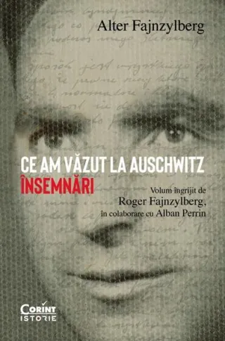 Ce am văzut la Auschwitz