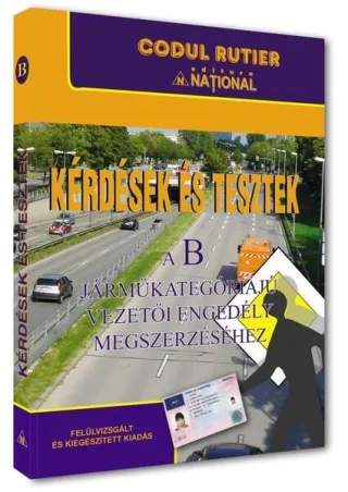 Kérdések és tesztek a B kategóriájú járművezetői engedély megszerzéséhez 2025