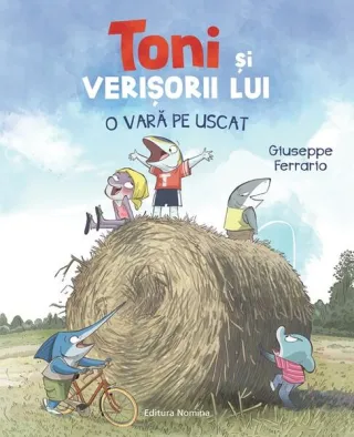 Toni și verișorii lui. O vară pe uscat