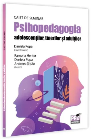 Psihopedagogia adolescenților, tinerilor și adulților