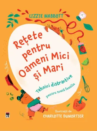 Rețete pentru oameni mici și mari