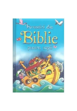 Poveștiri din Biblie pentru copii