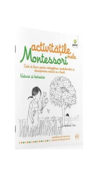 Activitățile mele Montessori. Natura și botanica (4+ ani)