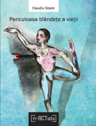 Periculoasa blândețe a vieții