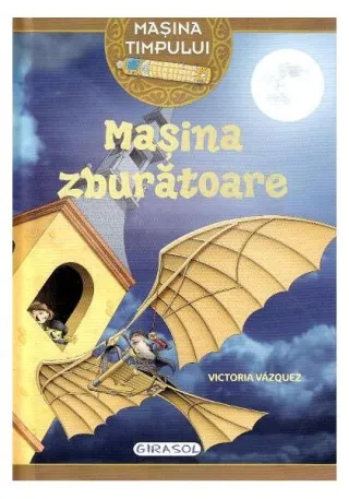 Mașina timpului. Mașina zburătoare