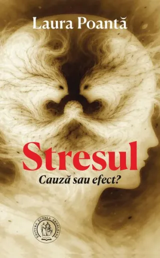 Stresul. Cauză sau efect?