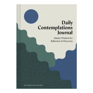 Daily Contemplations Journal: Islamic Wisdom for Reflection and Discovery