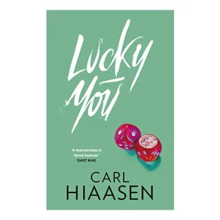 Lucky You, Carl Hiaasen