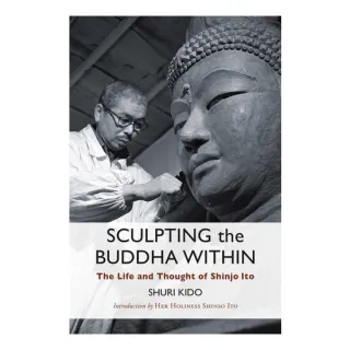 Sculpting The Buddha Within: The Life And Work Of(...)