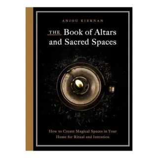Book Of Altars And Sacred Spaces