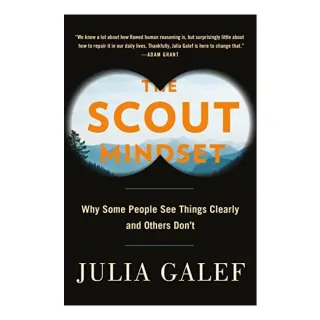 The Scout Mindset, Julia Galef
