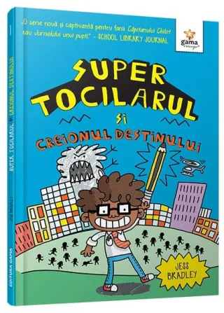 Super Tocilarul și Creionul Destinului (Vol. 1)