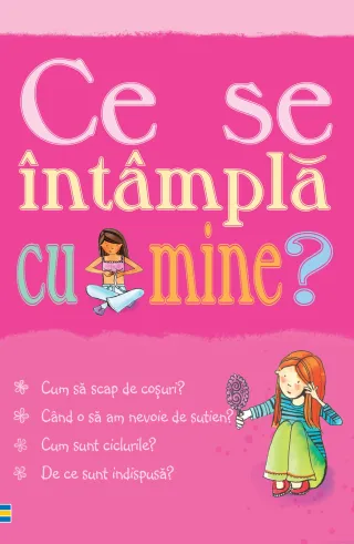Ce se întâmplă cu mine? (pentru fete)
