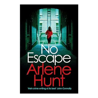 No Escape, Arlene Hunt