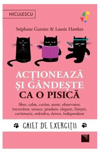 Acționează și gândește ca o pisică