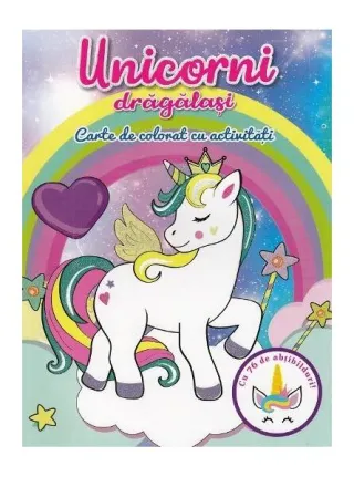Unicorni drăgălași. Carte de colorat cu activități