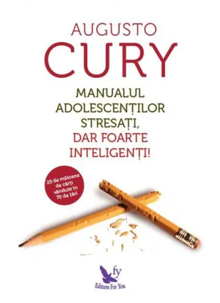 Manualul adolescenților stresați, dar foarte inteligenți!