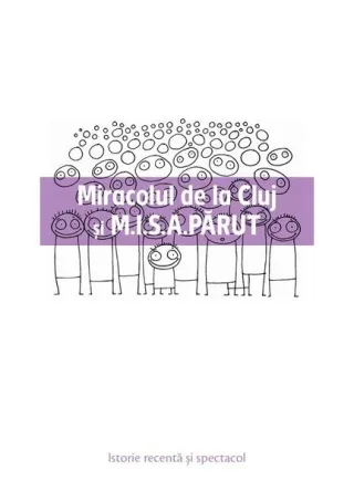 Miracolul de la Cluj și M.I.S.A. PĂRUT