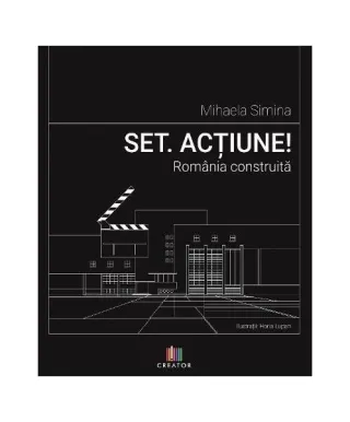Set. Acțiune! România construită