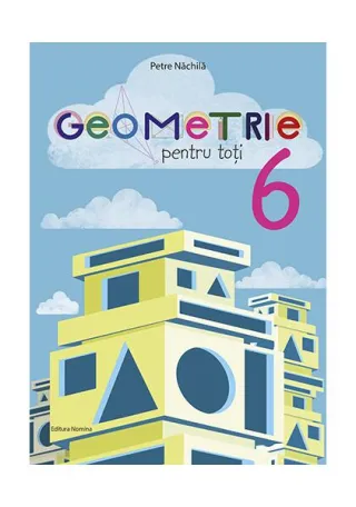 Geometrie pentru toți - clasa a VI-a
