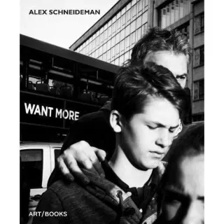Alex Schneideman: Want More
