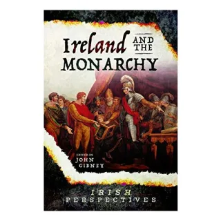 Ireland and the Monarchy