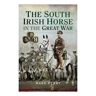 South Irish Horse in the Great War