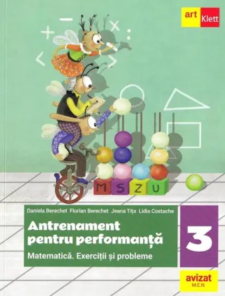 Antrenament pentru performanță. Matematică. Exerciții și probleme. Clasa a III-a