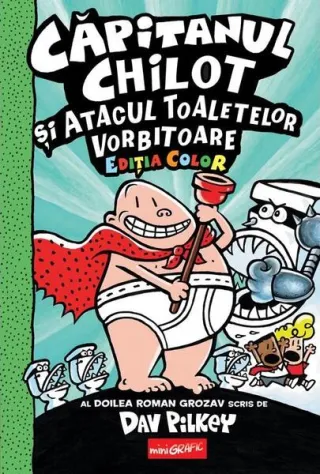 Căpitanul Chilot și Invazia Bucătăreselor Incredibil de Obraznice din Spațiu (Vol. 3)