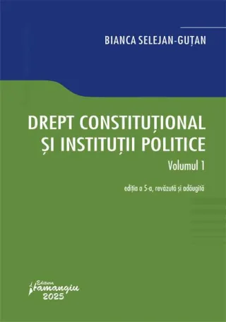 Drept constituțional și instituții politice (Vol. 1)
