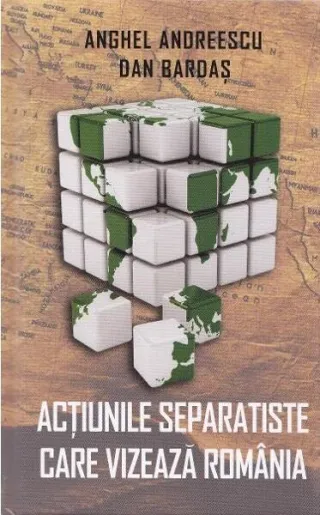 Acțiunile separatiste care vizează România