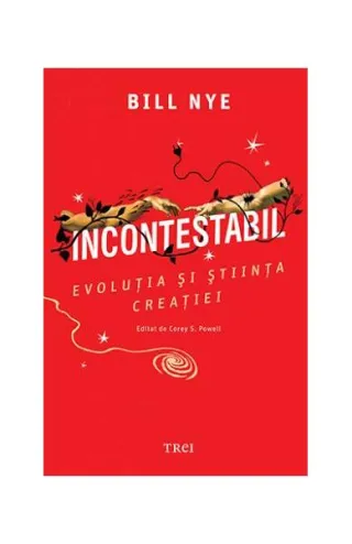 Incontestabil. Evoluția și știința creației