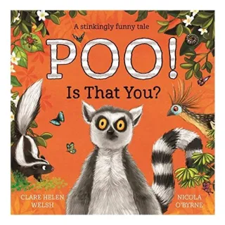 Poo! Is That You?, Clare Helen Welsh, Nicola O'Byrne