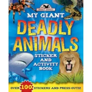 MY GIANT DEADLY ANIMALS STICKER AND ACTIVITY BOOK