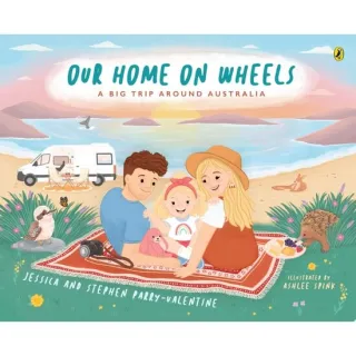 Our Home On Wheels: A Big Trip Around Australia