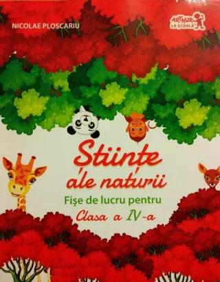 Științe ale naturii. Fișe de lucru pentru Clasa a IV-a