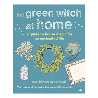Green Witch at Home, Cerridwen Greenleaf