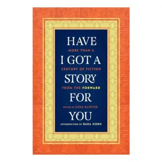 Have I got a story for you, Ezra Glinter, Dara Horn