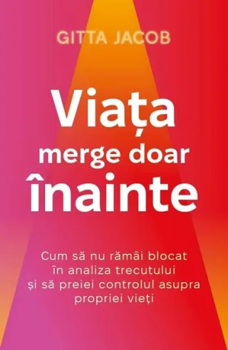 Viața merge doar înainte