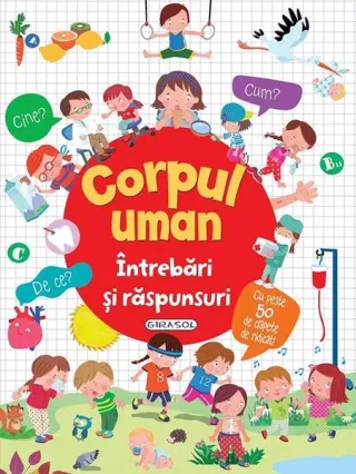 Corpul uman. Întrebări și răspunsuri