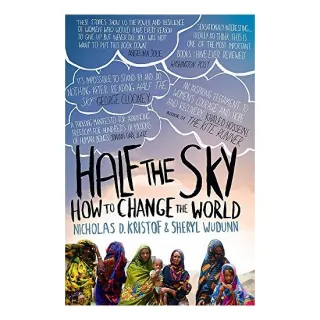 Half The Sky: How to Change the World