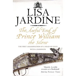 The Awful End of Prince William the Silent