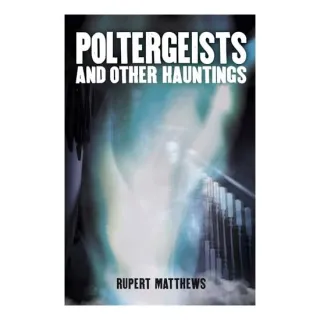 Poltergeists, Rupert Matthews
