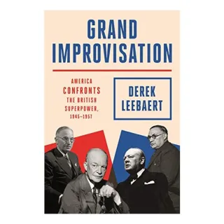 Grand Improvisation, Derek Leebaert