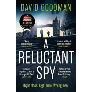A Reluctant Spy The Award-Winning Spy Thriller 'perfect for Fans of Mick Herron' (the SUN)