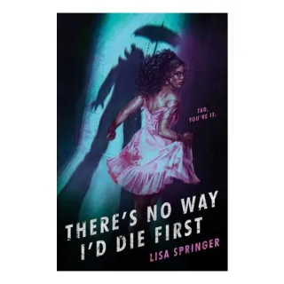 There's No Way I'd Die First