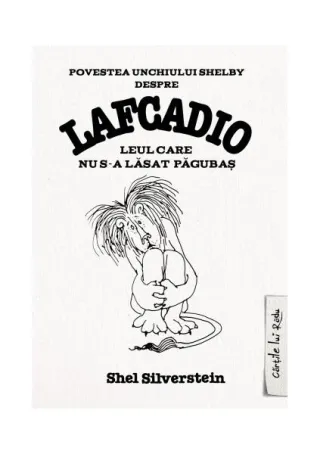 Povestea unchiului Shelby despre Lafcadio, leul care nu s-a lăsat păgubaş